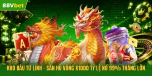 Kho Báu Tứ Linh | Săn Hũ Vàng X1000 Tỷ Lệ Nổ 99% Thắng Lớn