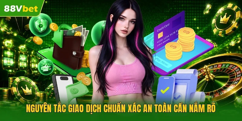 Nguyên tắc giao dịch chuẩn xác an toàn cần nắm rõ