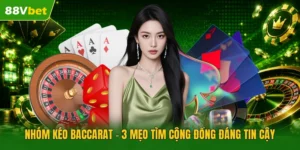 Nhóm Kéo Baccarat - 3 Mẹo Tìm Cộng Đồng Đáng Tin Cậy